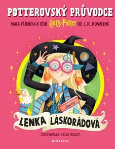 Potterovský průvodce: Lenka Láskorádová - Joanne K. Rowlingová