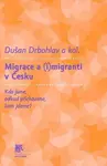 Migrace a (i)migranti v Česku (poškozená) - Dušan Drbohlav