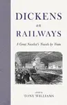 Dickens on Railways - Charles Dickens