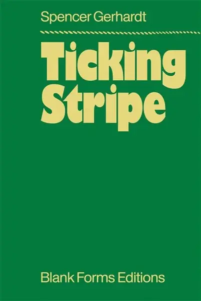 Ticking Stripe - Spencer Gerhardt