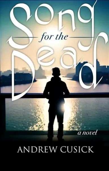 Song for the Dead - Andrew Cusick