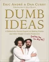 Dumb Ideas - Dan Curry, Eric Andre