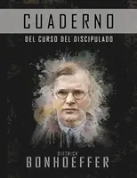 El curso de discipulado (Cuaderno de trabajo) - Dietrich Bonhoeffer