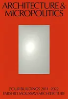 Architecture & Micropolitics - Farshid Moussavi