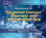 Handbook of Targeted Cancer Therapy and Immunotherapy - Daniel D. Karp, JoAnn D. Lim, Gerald S. Falchook