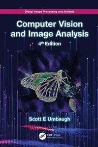 Digital Image Processing and Analysis - Scott E  Umbaugh