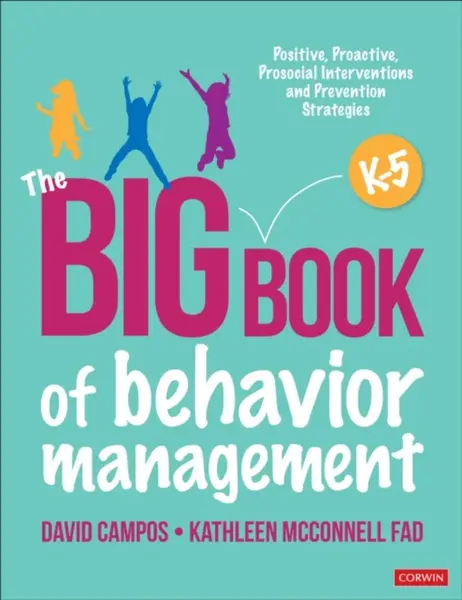 The Big Book of Behavior Management, K-5 - David Campos, Kathleen McConnell Fad
