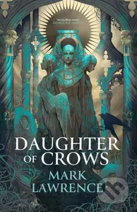 Daughter of Crows - Mark Lawrence - kniha z kategorie Fantasy