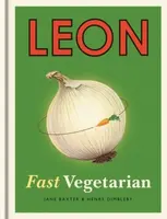 Leon: Fast Vegetarian - Jane Baxter, Henry Dimbleby