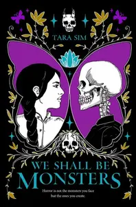 We Shall Be Monsters - Tara Sim