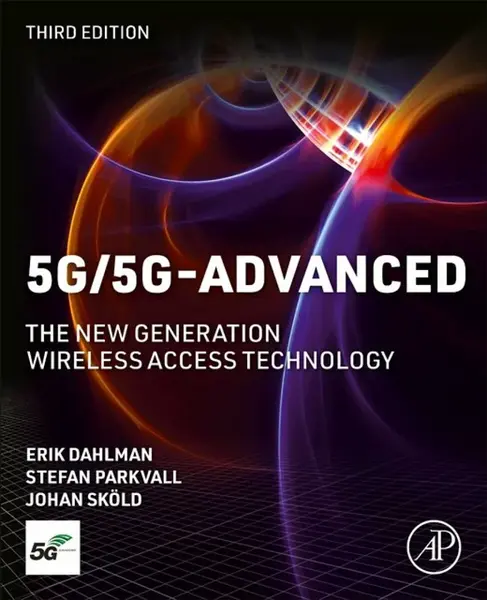 5G/5G-Advanced - Erik  Dahlman, Stefan  Parkvall, Johan  Skold