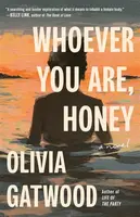 Whoever You Are, Honey - Olivia Gatwood