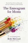 The Enneagram for Moms - Beth McCord