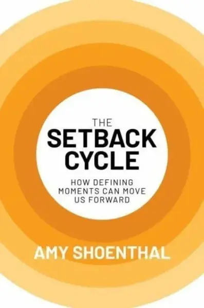 The Setback Cycle - Amy Shoenthal