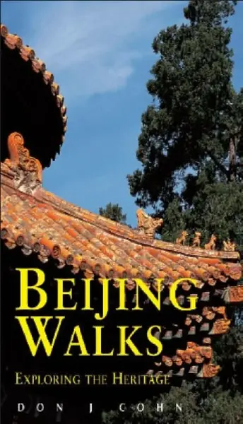Beijing Walks - Don J. Cohn