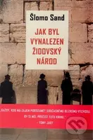 Jak byl vynalezen židovský národ - Šlomo Sand - kniha z kategorie Historie