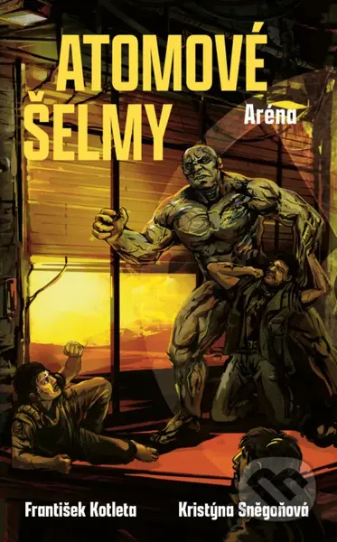 Atomové šelmy: Aréna - Kristýna Sněgoňová, František Kotleta - kniha z kategorie Fantasy