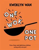 One Wok, One Pot - Kwoklyn Wan
