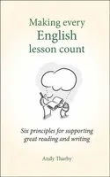 Making Every English Lesson Count - Andy Tharby