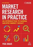 Market Research in Practice - Paul Hague