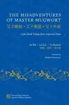 The Misadventures of Master Mugwort - Lu Cai, Tu Benjun, Su Shi