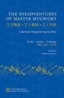 The Misadventures of Master Mugwort - Lu Cai, Tu Benjun, Su Shi