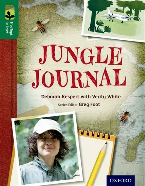 Oxford Reading Tree TreeTops inFact: Level 12: Jungle Journal - Deborah Kespert
