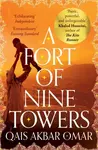 A Fort of Nine Towers - Akbar Omar Qais