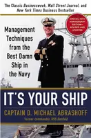It's Your Ship - Captain D. Michael Abrashoff