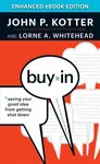 Buy-In - John P. Kotter, Lorne A. Whitehead
