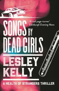 Songs by Dead Girls - Lesley Kelly