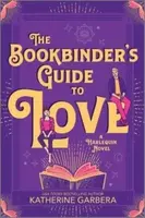 The Bookbinder's Guide to Love - Katherine Garbera