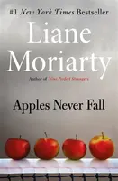 Apples Never Fall - Liane Moriarty