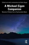 A Michael Eigen Companion