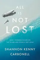 All Is Not Lost - Shannon Kenny Carbonell