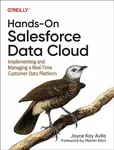 Hands-On Salesforce Data Cloud - Joyce Kay Avila