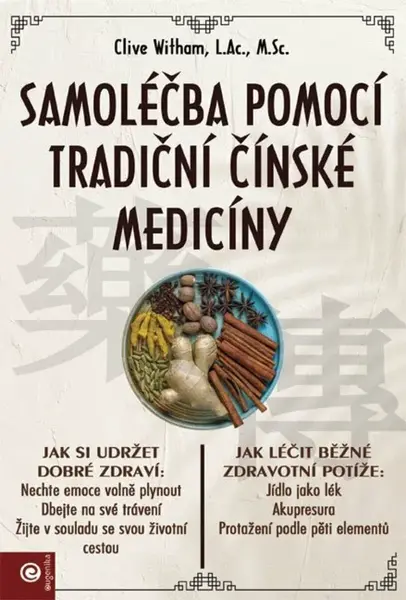 Samoléčba pomocí tradiční čínské medicíny - Clive Witham