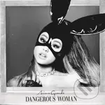 Ariana Grande:  Dangerous Woman - Ariana Grande, Ariana Grande
