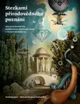 Stezkami přírodovědného poznání - Tomáš Hermann, Michaela Nohejlová Zemková