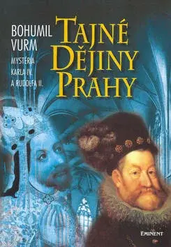 Tajné dějiny Prahy (poškozená) - Bohumil Vurm