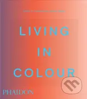 Living in Colour (Colour in Contemporary Interior Design)