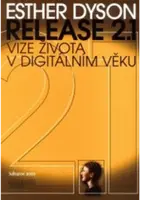 Release 2.1. - vize života v digitálním věku (poškozená) - Esther Dysonová