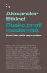 Rusko proti modernitě - Etkind Alexander