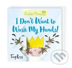 I Don't Want to Wash My Hands! - Tony Ross - kniha z kategorie Pro děti