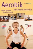 Aerobik kompletní průvodce (poškozená) - Marie Skopová, Jana Beránková