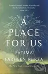 A Place for Us - Fatima Farheen Mirza - kniha z kategorie Společenská beletrie