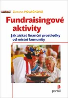 Fundraisingové aktivity (poškozená) - Marta Jedličková, Petr Ďoubalík, Zuzana Polačková