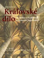 Královské dílo za Jiřího z Poděbrad a dynastie Jagellonců (poškozená) - Jiří Kuthan