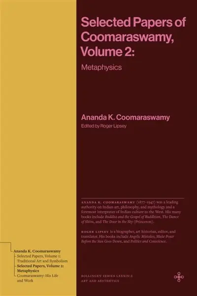 Selected Papers of Coomaraswamy, Volume 2 - Ananda K. Coomaraswamy