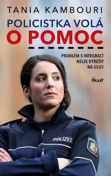Policistka volá o pomoc - Problém s integrací nelze vyřešit na ulici (poškozená) - Tania Kambouri